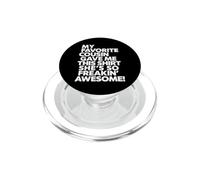 Funny Saying My Favorite Cousin Gave This PopSockets PopGrip for MagSafe