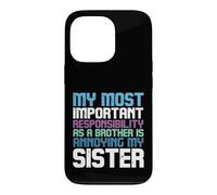 Funny Saying My Most Important Responsibility Brother Case for iPhone 13 Pro