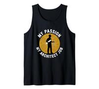 Funny Saying My Passion My Architect Job Tank Top