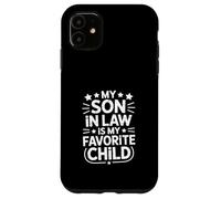 Funny Saying My Son In Law Is My Favorite Child Stars Case for iPhone 11