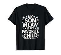Funny Saying My Son in Law is My Favorite Child Stars T-Shirt