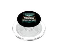 Funny Saying Never Dreamed One Day The World Greatest Father PopSockets PopGrip for MagSafe