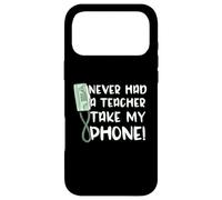 Funny Saying Never Had A Teacher Take My Wall Phone Case for iPhone 17 Pro Max