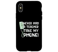 Funny Saying Never Had A Teacher Take My Wall Phone Case for iPhone X/XS