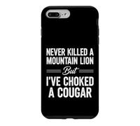 Funny Saying Never Killed Mountain Lion But Choked Cougar Case for iPhone 7 Plus/8 Plus