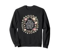 Funny Saying No Need Repeat Yourself I Ignored You Sweatshirt