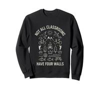 Funny Saying Not All Classrooms Have Four Walls Sweatshirt