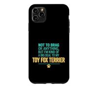 Funny Saying Not Brag Anything But Im Kind Big Deal My Toy Case for iPhone 11 Pro Max