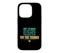 Funny Saying Not Brag Anything But Im Kind Big Deal My Toy Case for iPhone 14 Pro