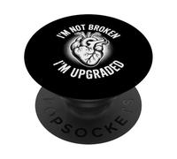 Funny Saying Not Broken Upgraded Heart Joke Bold Women Men PopSockets Adhesive PopGrip