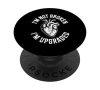 Funny Saying Not Broken Upgraded Heart Joke Bold Women Men PopSockets Adhesive PopGrip