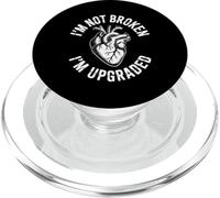Funny Saying Not Broken Upgraded Heart Joke Bold Women Men PopSockets PopGrip for MagSafe