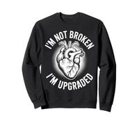 Funny Saying Not Broken Upgraded Heart Joke Bold Women Men Sweatshirt