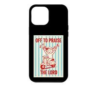 Funny Saying Off Praise The Lord Sarcastic Case for iPhone 12 Pro Max
