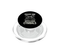 Funny Saying Praise Him With Loud Cymbals PopSockets PopGrip for MagSafe