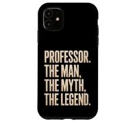 Funny Saying Professor Man Myth Legend Teacher Women Men Case for iPhone 11