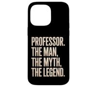 Funny Saying Professor Man Myth Legend Teacher Women Men Case for iPhone 14 Pro Max