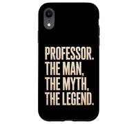 Funny Saying Professor Man Myth Legend Teacher Women Men Case for iPhone XR