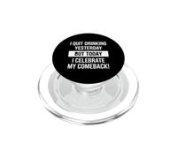 Funny Saying Quit Drinking Yesterday But Today Celebrate My PopSockets PopGrip for MagSafe