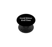Funny Saying Remember If The Good Sister The Evil One PopSockets Adhesive PopGrip