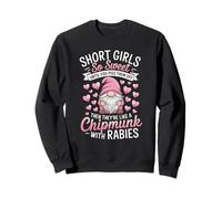 Funny Saying Short Girls Sweet Until Angry Chipmunk Humor Sweatshirt
