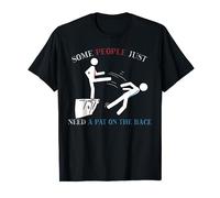 Funny Saying Some People Just Need A Pat On The Back T-Shirt