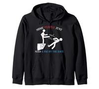 Funny Saying Some People Just Need A Pat On The Back Zip Hoodie