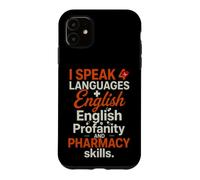 Funny Saying Speak 4 Languages English Profanity And Case for iPhone 11