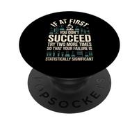 Funny Saying Statistically Significant Failure Lab Women Men PopSockets Adhesive PopGrip