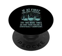 Funny Saying Statistically Significant Failure Lab Women Men PopSockets Adhesive PopGrip