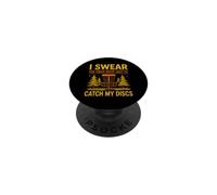 Funny Saying Swear The Trees Move Just Catch My Discs PopSockets Adhesive PopGrip