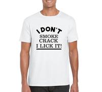 Funny Saying T-Shirt I Don't Smoke I Lick it Smoker Xmas Gift Top (UK, Alpha, M, Regular, Regular, White)