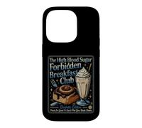 Funny Saying The Blood Sugar Forbidden Breakfast Club Case for iPhone 14 Pro