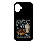 Funny Saying The Blood Sugar Forbidden Breakfast Club Case for iPhone 16 Plus