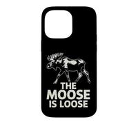 Funny Saying The Moose Loose Sarcastic Humorous Case for iPhone 14 Pro Max