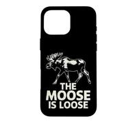 Funny Saying The Moose Loose Sarcastic Humorous Case for iPhone 16 Pro Max