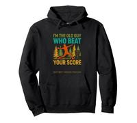 Funny Saying The Old Guy Beat Your Score Pullover Hoodie