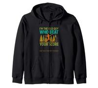 Funny Saying The Old Guy Beat Your Score Zip Hoodie
