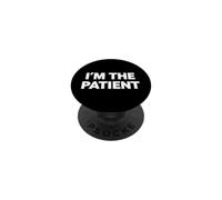 Funny Saying The Patient Sarcastic Humorous PopSockets Adhesive PopGrip