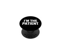 Funny Saying The Patient Sarcastic Humorous PopSockets Adhesive PopGrip