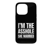 Funny Saying The She Married Sarcastic Humorous Case for iPhone 13 Pro
