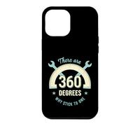 Funny Saying There Are 360 Degrees Why Stick One Case for iPhone 12 Pro Max