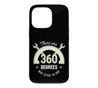 Funny Saying There Are 360 Degrees Why Stick One Case for iPhone 13 Pro