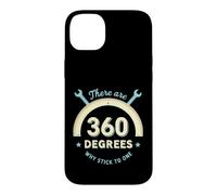Funny Saying There Are 360 Degrees Why Stick One Case for iPhone 14 Plus