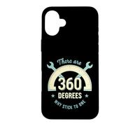 Funny Saying There Are 360 Degrees Why Stick One Case for iPhone 16 Plus