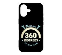 Funny Saying There Are 360 Degrees Why Stick One Case for iPhone 17