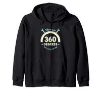 Funny Saying There Are 360 Degrees Why Stick One Zip Hoodie