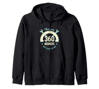 Funny Saying There Are 360 Degrees Why Stick One Zip Hoodie