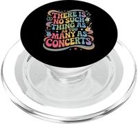 Funny Saying There Is No Such Thing As Too Many Concerts PopSockets PopGrip for MagSafe