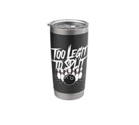 Funny Saying Too legit to Split Fun Bowling Bowler Stainless Steel Insulated Tumbler